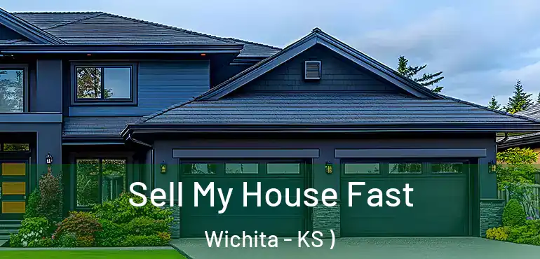  Sell My House Fast Wichita - KS )