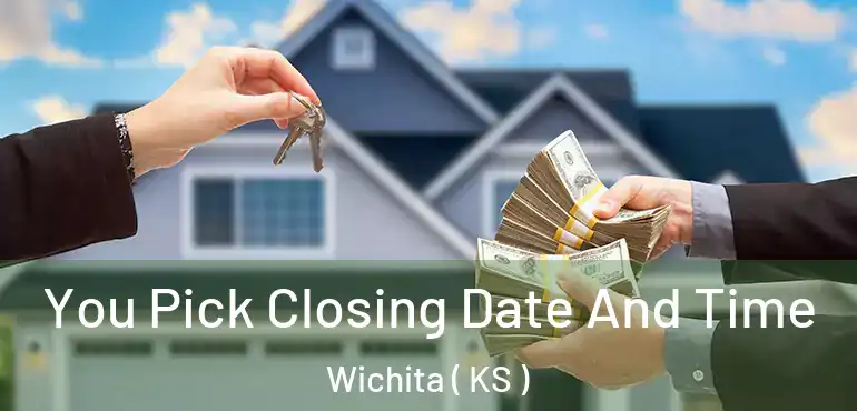 You Pick Closing Date And Time Wichita ( KS )